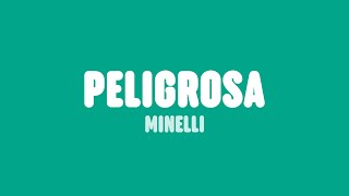 Minelli  Peligrosa Lyrics [upl. by Halimaj]