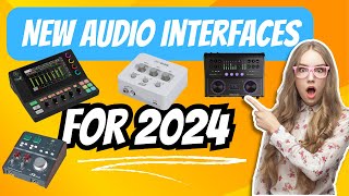 Newest audio interfaces for 2024 [upl. by Iamhaj]