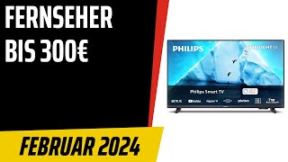 TOP–6 Die besten Fernseher bis 300€ Februar 2024 Test amp Vergleich  Deutsch [upl. by Islean332]