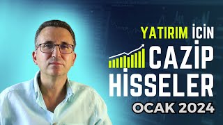 Yatırım İçin Cazip Hisseler Ocak 2024 borsa hisse [upl. by Massie]