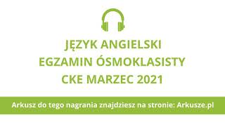 Egzamin ósmoklasisty 2021 próbny język angielski nagranie [upl. by Nohsav]