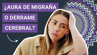 ¿Aura de migraña o derrame cerebral Cómo reconocer la diferencia [upl. by Esinaj]