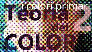 Teoria del colore lezione n°2 I colori primari [upl. by Kania]