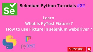 Tutorials 32  What is PyTest Fixture and How to use in selenium  Python Selenium [upl. by Margarette538]