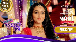 Sasural Simar Ka 2  ससुराल सिमर का  Ep 456 amp 457  Recap [upl. by Adnara]