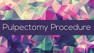 Pulpectomy Procedure Overview [upl. by Leonelle]