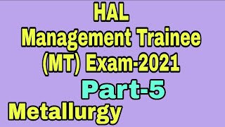 HAL Management Trainee MT Exam2021 Practice Video Part5HAL Exam2020HAL ExamMetallurgy2021 [upl. by Thordis]