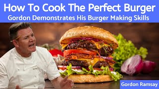 Mastering the Art of Cooking the Perfect Hamburger  Gordon Ramsay [upl. by Ylirama]