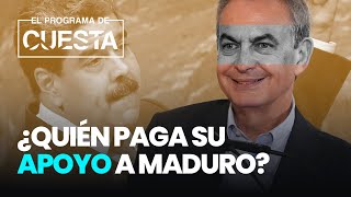 Los negocios de Zapatero ¿Quién paga su apoyo a Maduro [upl. by Yruj]