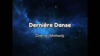 Indila  Dernière Danse English cover  Cover by Ushshawty [upl. by Garrott]