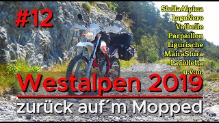 12 Westalpen 2019  Zurück auf dem Mopped [upl. by Sible417]