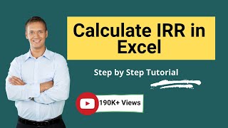 Calculate IRR in Excel Formula Examples  IRR Calculation in Excel [upl. by Sunil]