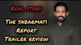 The Sabarmati Report trailer review😱😡Vikrant Massey Ridhi Dogra  Rashikhanna Ekta kapoor [upl. by Outlaw]