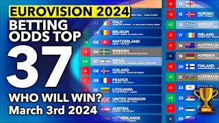 🏆📊 Who will be the WINNER of EUROVISION 2024  Betting Odds TOP 37 March 3rd [upl. by Silloc]