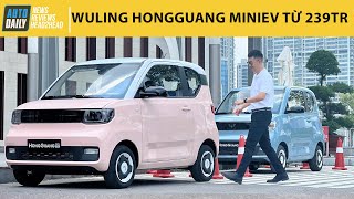 Wuling HongGuang MiniEV giá từ 239 triệu đồng 3 chiếc SH liệu có sánh bằng Autodaily [upl. by Dawna]