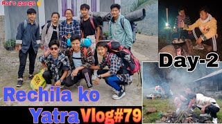 Rechilaलाचेलाko yatra suru😊one day stay Ruka forest campDay2 vlog79Rais gangs🤘dailyvlog [upl. by Hselin557]