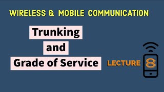 Trunking and Grade of Service GOS  Traffic Intensity [upl. by Gnex]