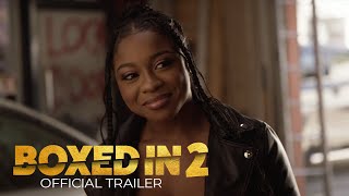 Boxed In 2  Starring Reginae Carter  Now Streaming on Peacock [upl. by Ennoval]