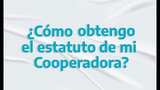 ¿Dónde encuentro el Estatuto de la Cooperadora Escolar [upl. by Yllop]