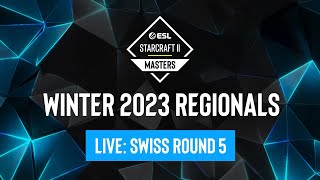 ESL SC2 Masters Winter 2023 Regionals Day 9  Swiss Round 5 [upl. by Yelserp]