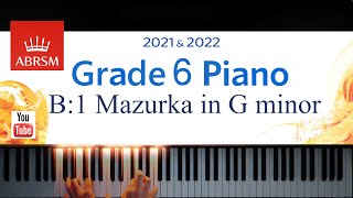 ABRSM 20212022 Grade 6 B1 Mazurka in G minor  Fryderyk Chopin Piano exam piece [upl. by Noval828]