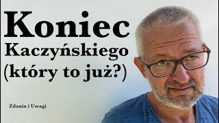 Koniec Kaczyńskiego który to już [upl. by Bachman491]