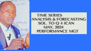 Time Series amp Forecasting Quantitative AnalysisStatisticsPerformance Management  CIMA  ICAN [upl. by Tikna]