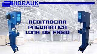 Rebitadeira Pneumática De Lona De Freio Hidrauk [upl. by Ahsimal]