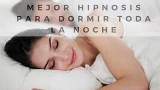 Mejor hipnosis para dormir bien toda la noche hipnoterapia asmr Life coaching [upl. by Enieledam]