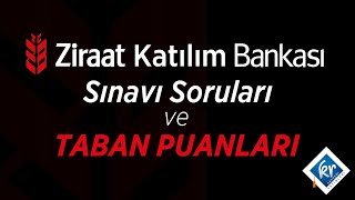 ZİRAAT Katılım Bankası Sınavı Soruları ve Taban Puanları [upl. by Erde]