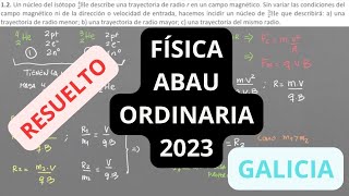 Física ABAU ORDINARIA 2023 Galicia resuelto [upl. by Shaeffer211]