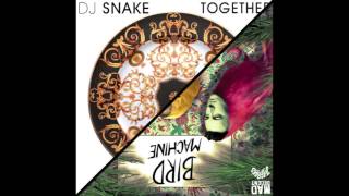 DJ Snake  Together Official Full Stream [upl. by Dorree]