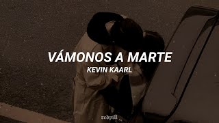 Kevin Kaarl  Vamonos a Marte Lyrics Sub Español [upl. by Macario741]