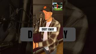 DRIFT AWAY  Uncle Kracker  Dobie Gray vocal cover [upl. by Enneirb]