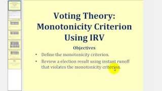 Voting Theory Monotonicity Criterion Using Instant Runoff Voting [upl. by Herb]