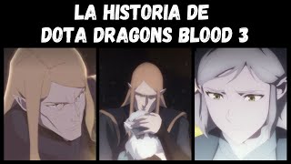 LA HISTORIA DE DOTA DRAGONS BLOOD TEMPORADA 3 Explicación  Resumen Análisis  Lore de Dota 2 [upl. by Damahom469]