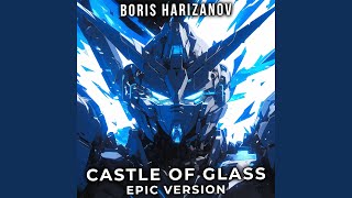 Castle of Glass EPIC Version [upl. by Yrbua]