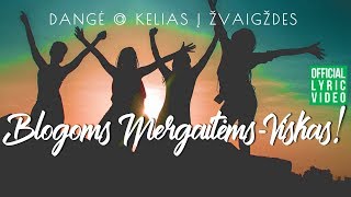 Dangė  Blogoms Mergaitėms Viskas Official Lyric Video • Lietuviškos Dainos Su Žodžiais [upl. by Odrautse36]