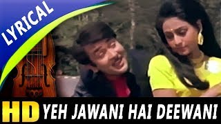 Yeh Jawani Hai Deewani With Lyrics  Kishore Kumar  Jawani Diwani Songs  Randhir Kapoor [upl. by Tallulah206]