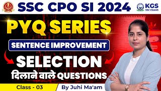 SSC CPO SI 2024  PYQs SERIES  Sentence Improvement  Class03  BY JUHI MAAM [upl. by Portingale]