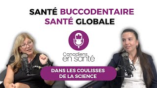 Balado Canadiens en santé  La santé buccodentaire et notre santé globale [upl. by Amluz]