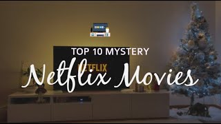 Top 10 MustWatch Mystery Movies on Netflix Right Now [upl. by Ahseka]