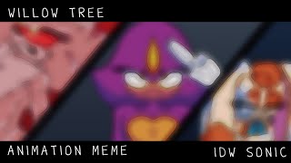 Willow tree animation meme IDW Sonic [upl. by Omidyar]