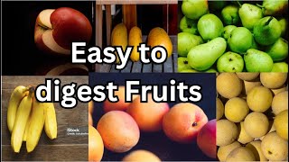 Easy to Digest Fruits [upl. by Neicul]