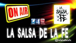 UNA HORA DE SALSA CRISTIANA  MIX 1  LA SALSA DE LA FE [upl. by Ahsienaj594]