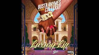 Busta Rhymes amp Coi Leray  LUXURY LIFE AUDIO [upl. by Niwroc894]