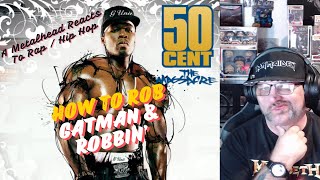 How To Rob amp GATman and Robbin By 50 CentA MetalHead Reacts To Rap  Hip Hop [upl. by Ellerd]