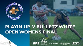 Playin Up v Bulletz White Open Womens Final  Whakatāne January Touch Tournament 2023 [upl. by Medora]