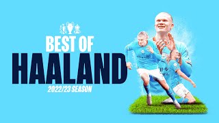 BEST OF ERLING HAALAND 2223  The ultimate debut season in English Football [upl. by Norb]