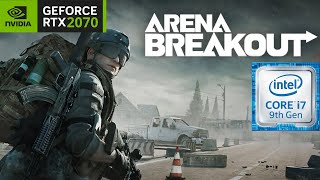 Arena Breakout Infinite RTX 2070 ALL SETTING TESTED [upl. by Mcallister]